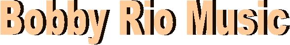 Bobby Rio Music